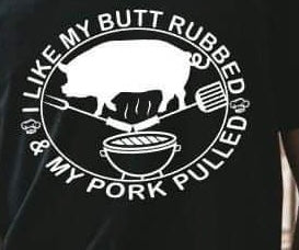 Apron- I like my butt rubbed & my pork pulled